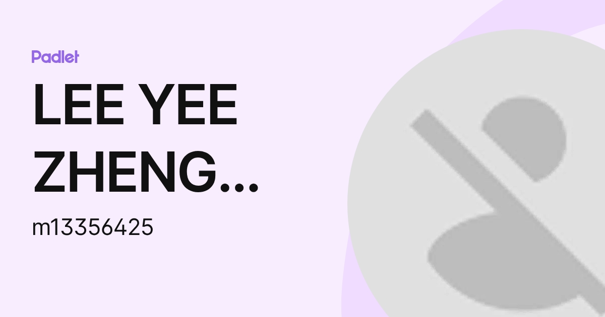 LEE YEE ZHENG Moe (m13356425) profile | Padlet
