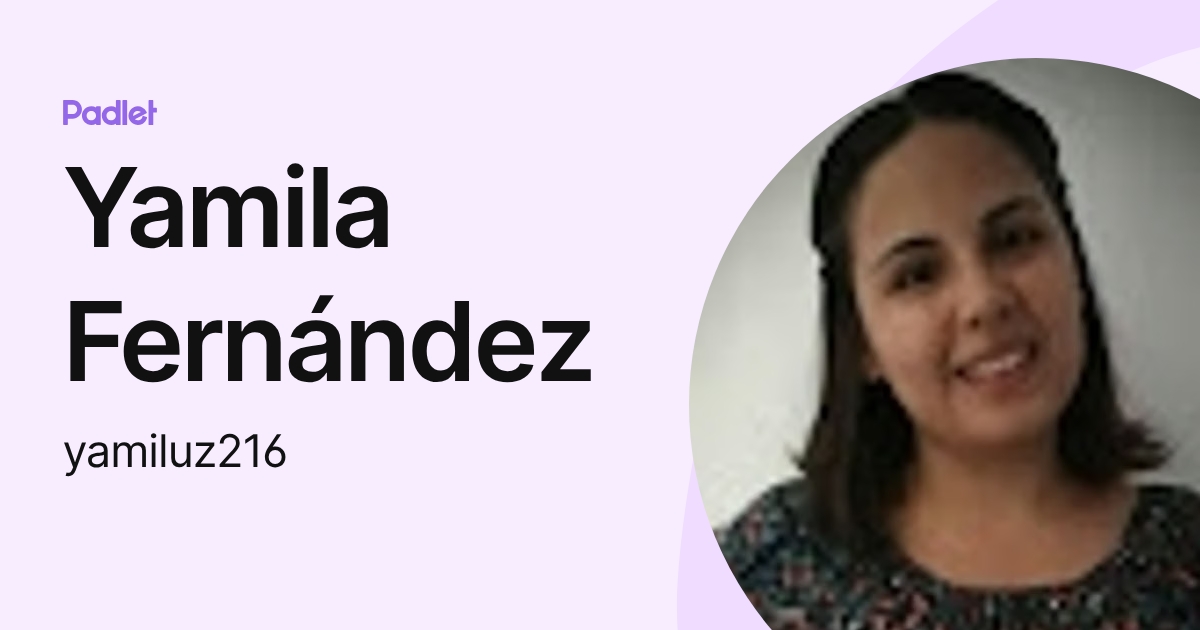 Yamila Fernández (yamiluz216) profile | Padlet