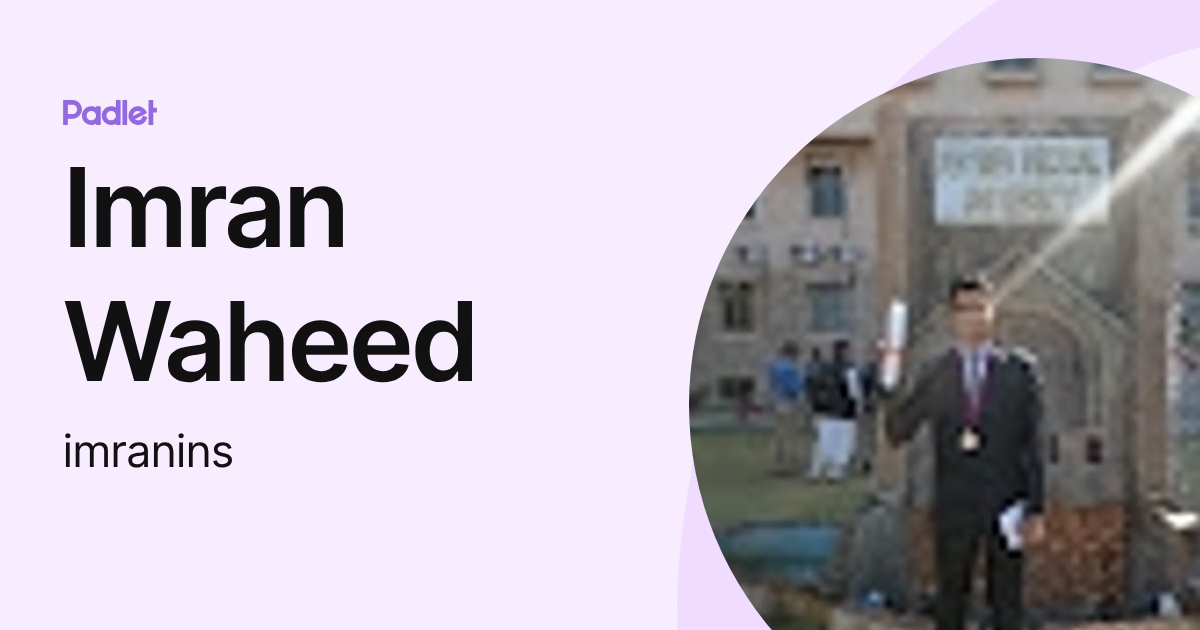Waheed Isran Imran Waheed (imranins) profile | Padlet
