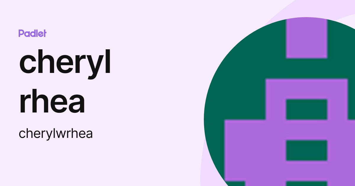 cheryl rhea (cherylwrhea) profile | Padlet