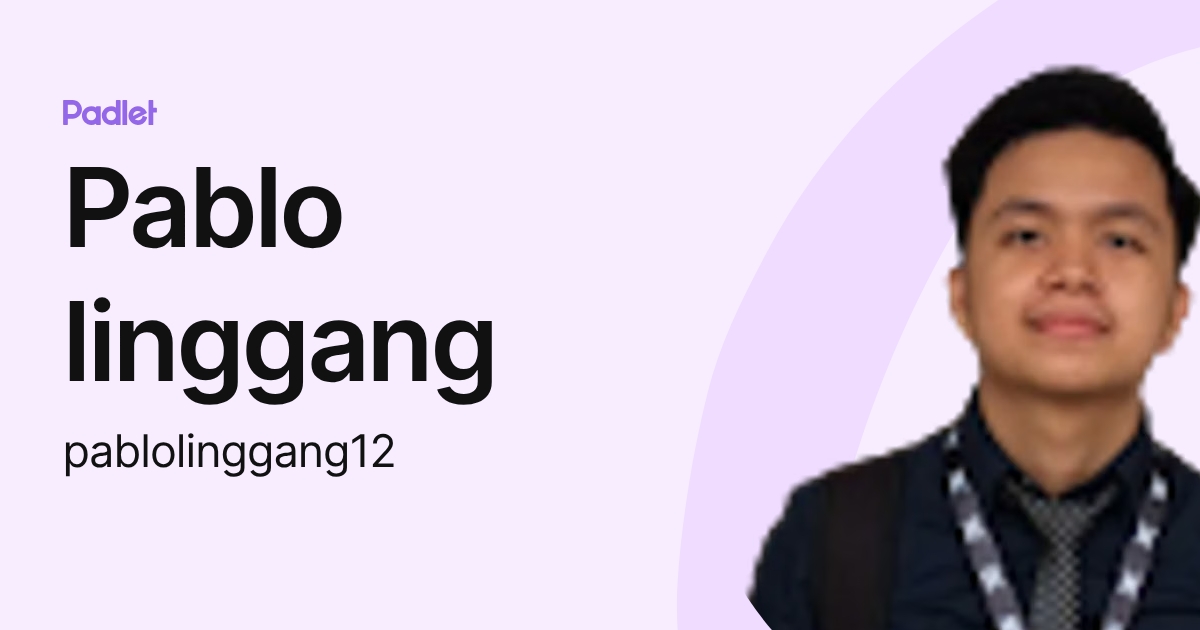 Pablo linggang (pablolinggang12) profile | Padlet
