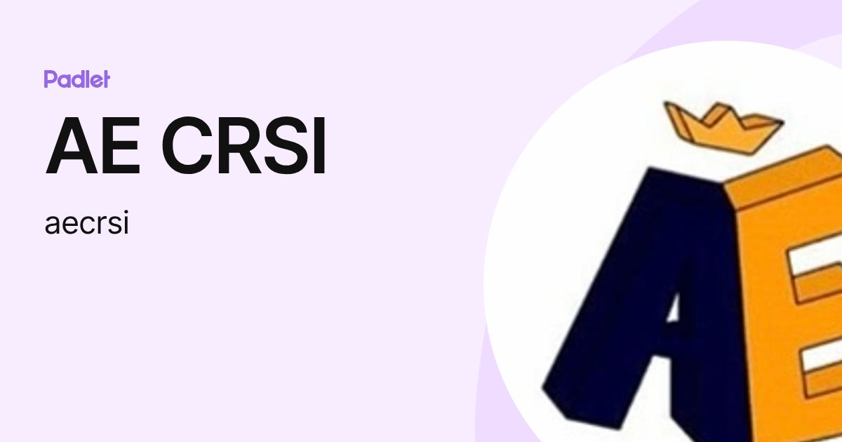 AE CRSI (aecrsi) profile | Padlet