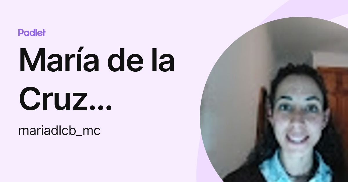 María de la Cruz Blanco (mariadlcb_mc) profile | Padlet