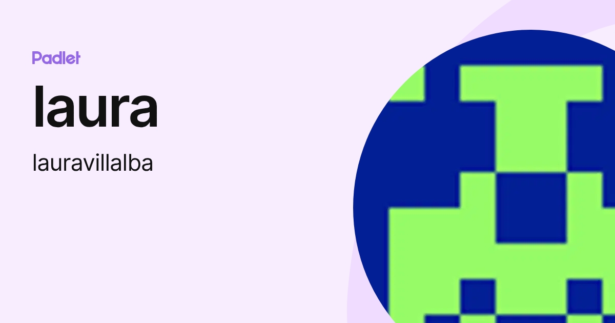 laura (lauravillalba) profile | Padlet