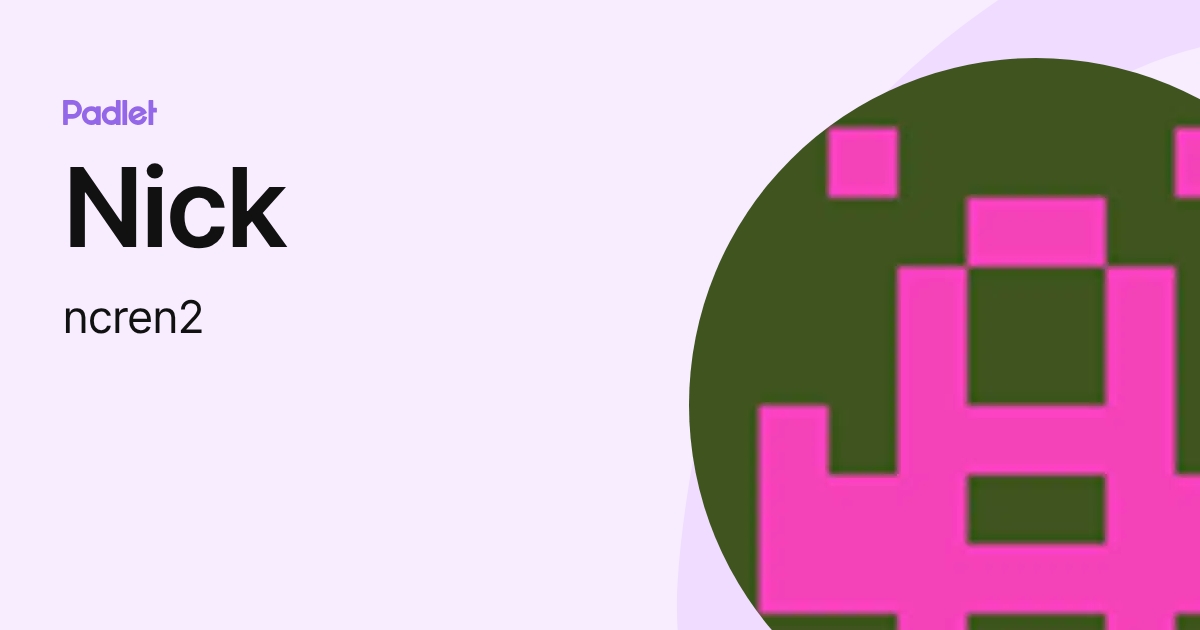 Nick (ncren2) profile | Padlet