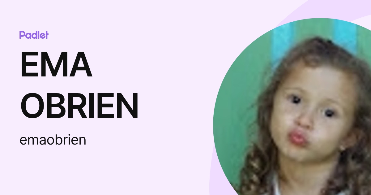 EMA OBRIEN (emaobrien) profile | Padlet