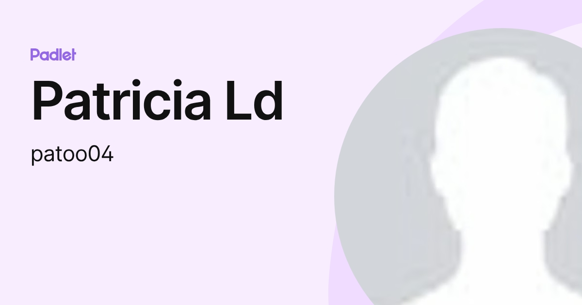 Patricia Ld (patoo04) profile | Padlet