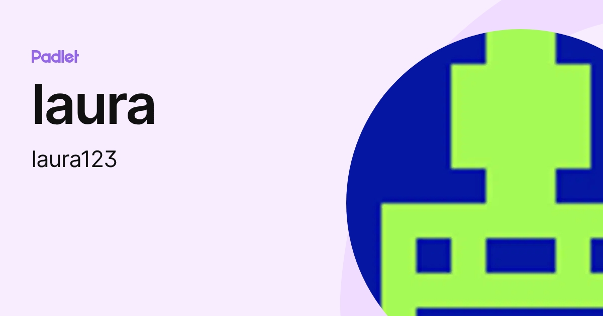 laura (laura123) profile | Padlet