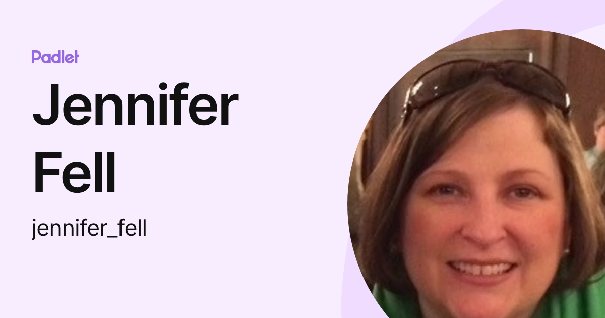 Jennifer Fell (jennifer_fell) profile | Padlet