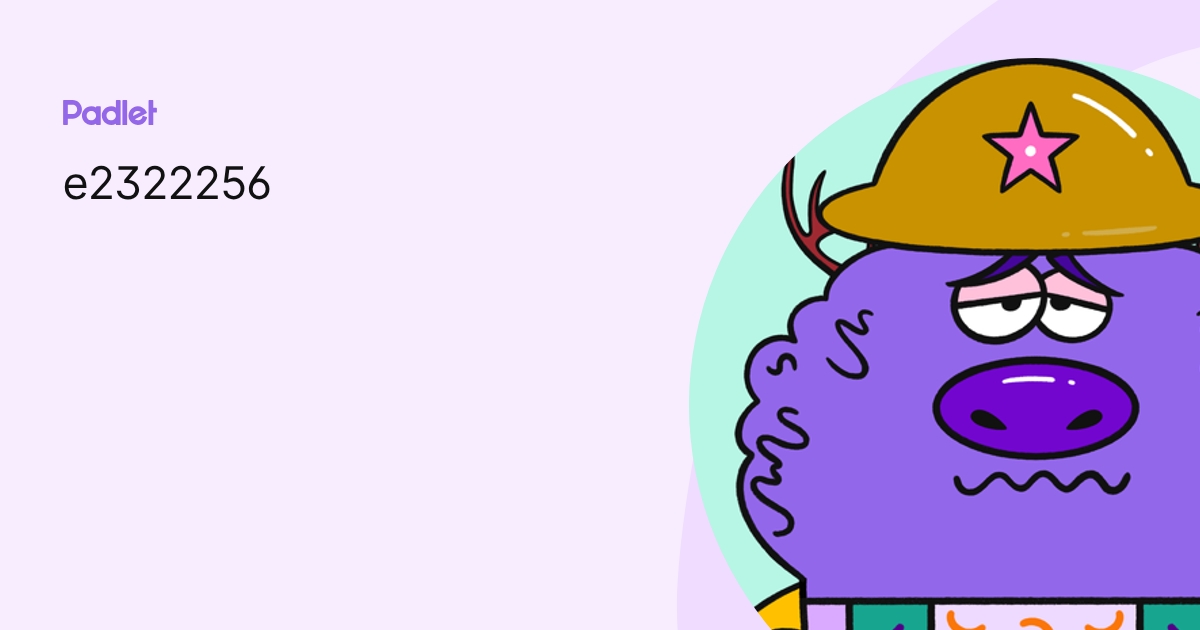 e2322256 profile | Padlet