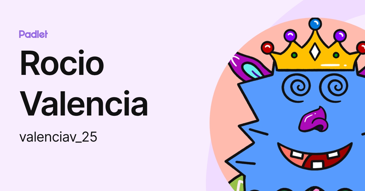 Rocio Valencia (valenciav_25) profile | Padlet