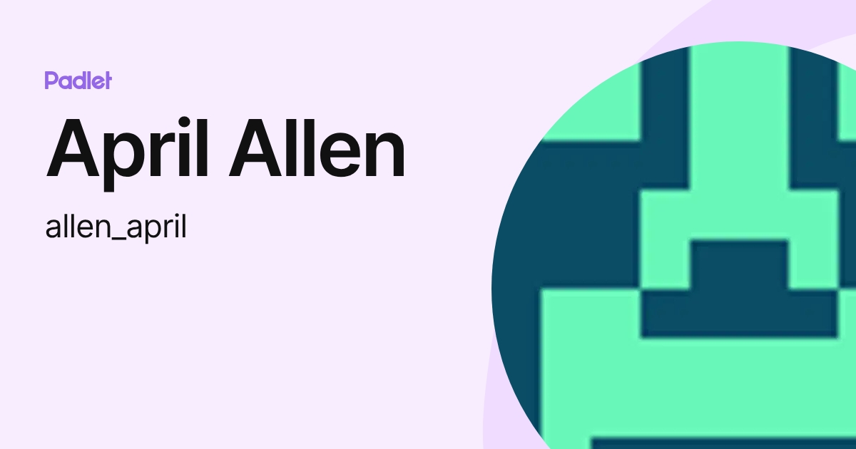 April Allen (allen_april) profile | Padlet