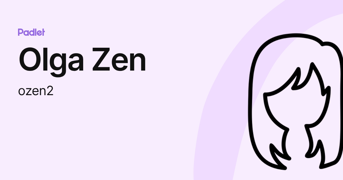 Olga Zen (ozen2) profile | Padlet