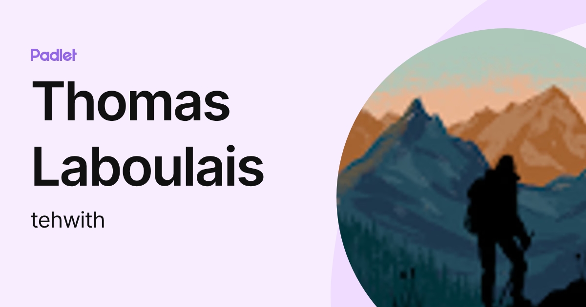 Thomas Laboulais (tehwith) profile | Padlet