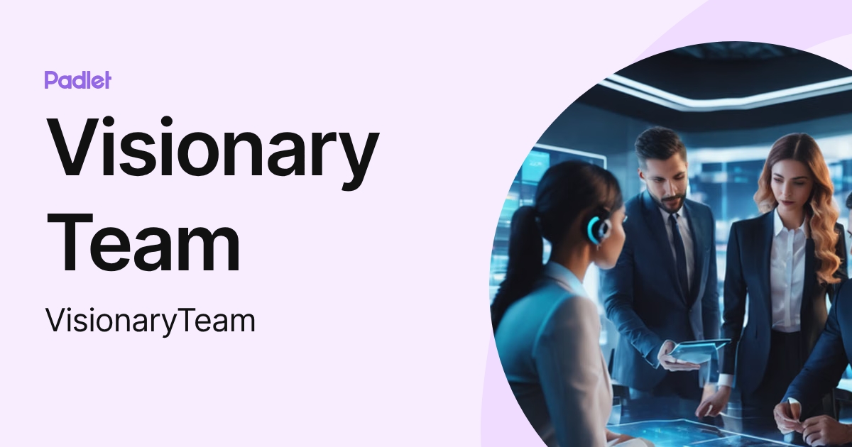 Visionary Team (VisionaryTeam) profile | Padlet