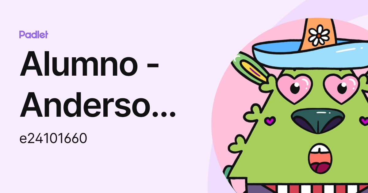 Alumno - Anderson Gonzalo Guillen Charahuaita (e24101660) profile | Padlet