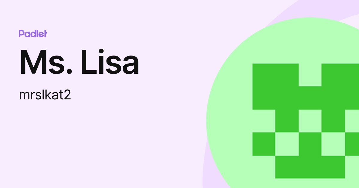 Ms. Lisa (mrslkat2) profile | Padlet