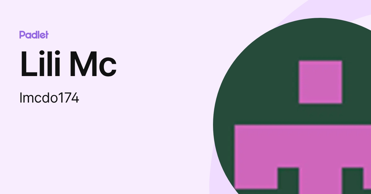 Lili Mc (lmcdo174) profile | Padlet