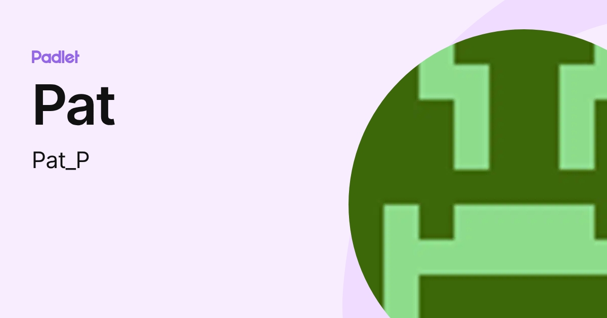 Pat (Pat_P) profile | Padlet