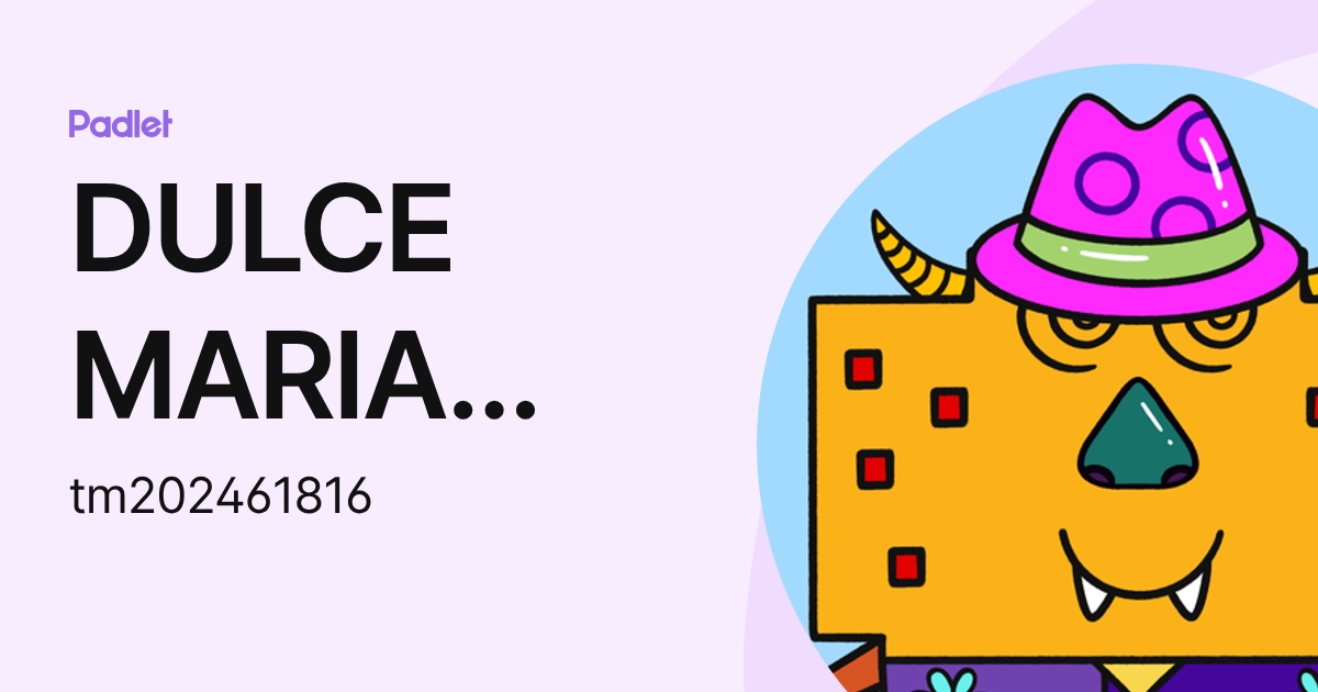 DULCE MARIA TORRES MARIN (tm202461816) profile | Padlet