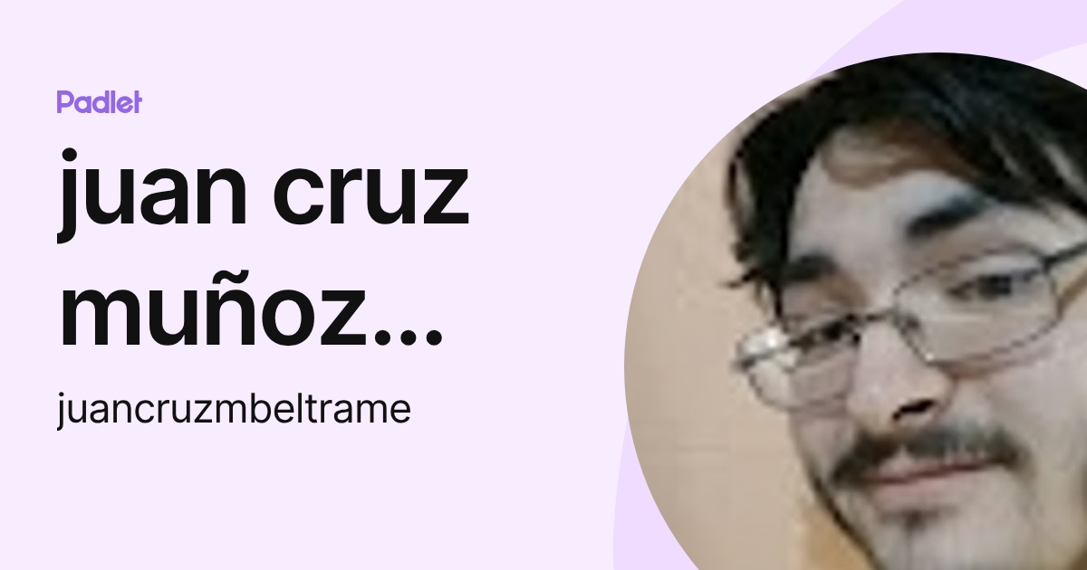 juan cruz muñoz beltrame (juancruzmbeltrame) profile | Padlet