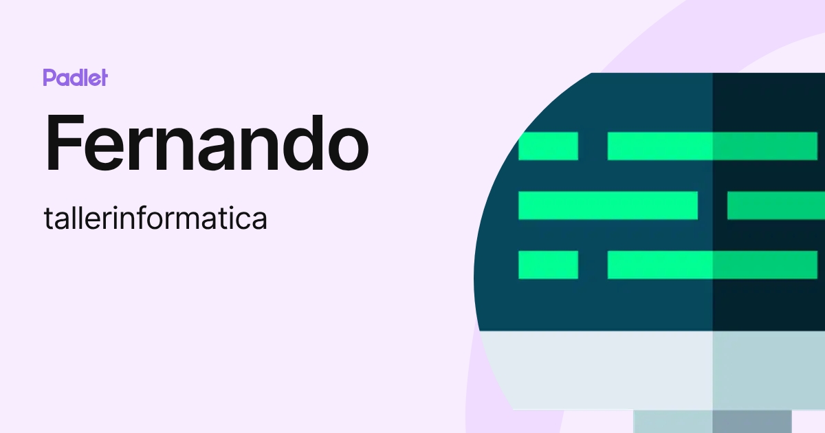 Fernando (tallerinformatica) profile | Padlet