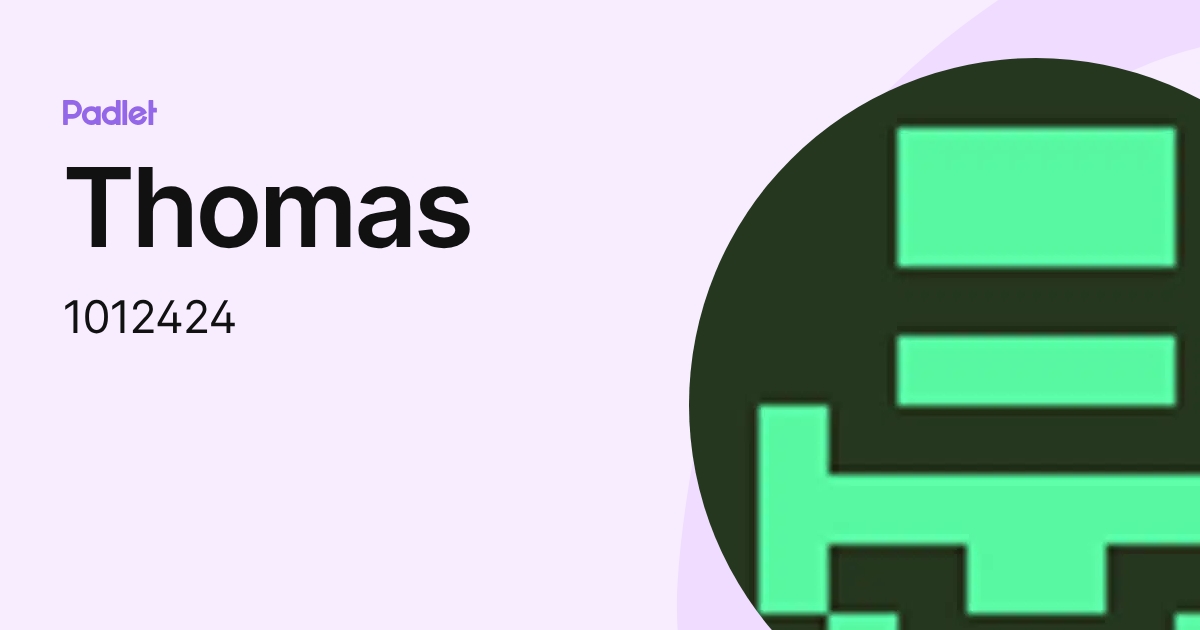 Thomas (1012424) profile | Padlet
