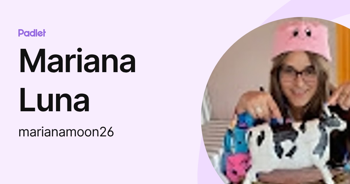 Mariana Luna (marianamoon26) profile | Padlet