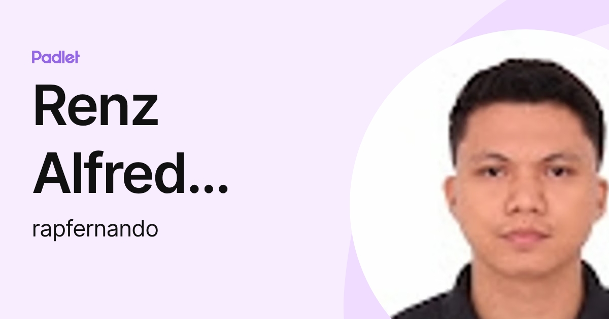 Renz Alfred Fernando (rapfernando) profile | Padlet