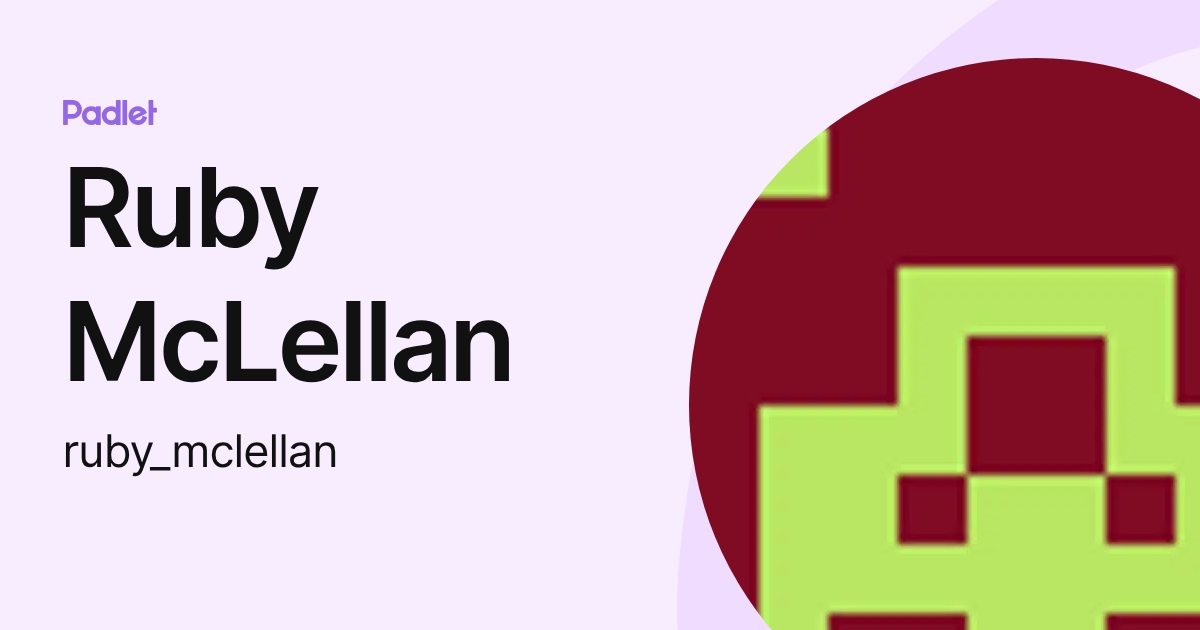 Ruby McLellan (ruby_mclellan) profile | Padlet