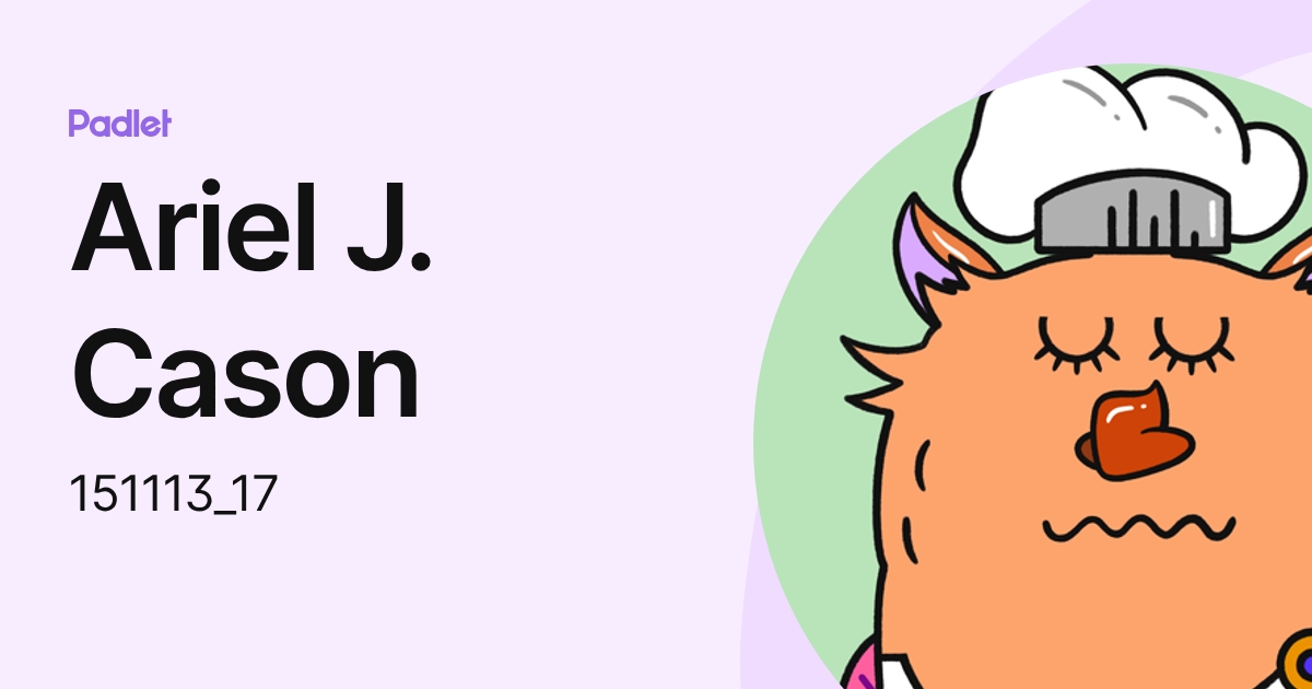 Ariel J. Cason (151113_17) profile | Padlet