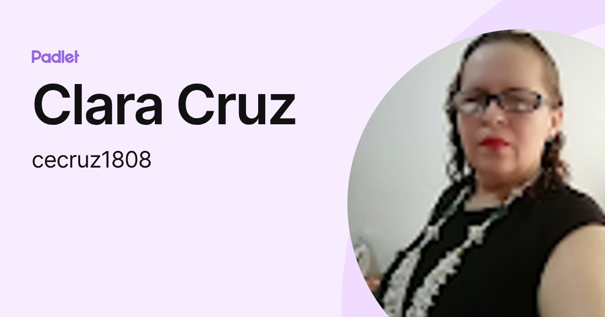 Clara Cruz (cecruz1808) profile | Padlet