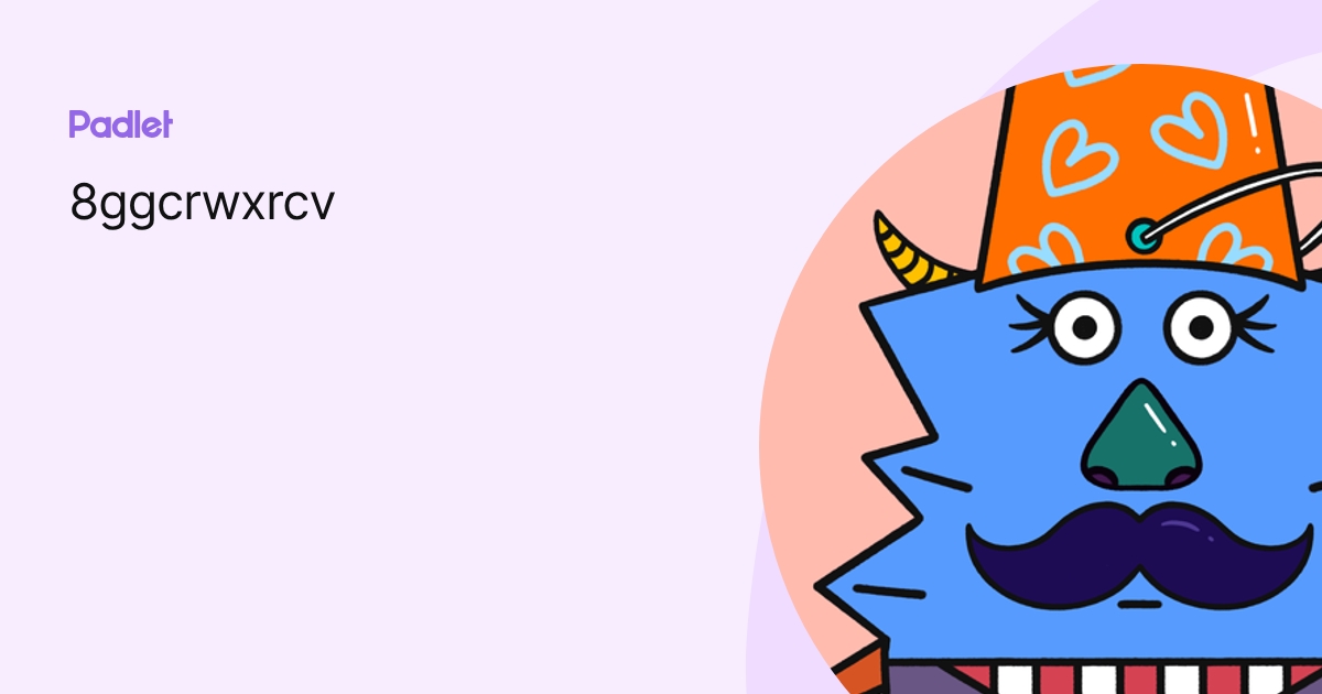 8ggcrwxrcv profile | Padlet