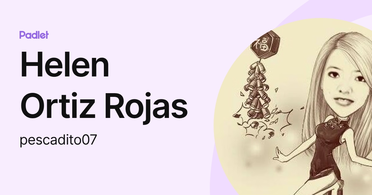 Helen Rojas Helen Ortiz Rojas (pescadito07) profile | Padlet