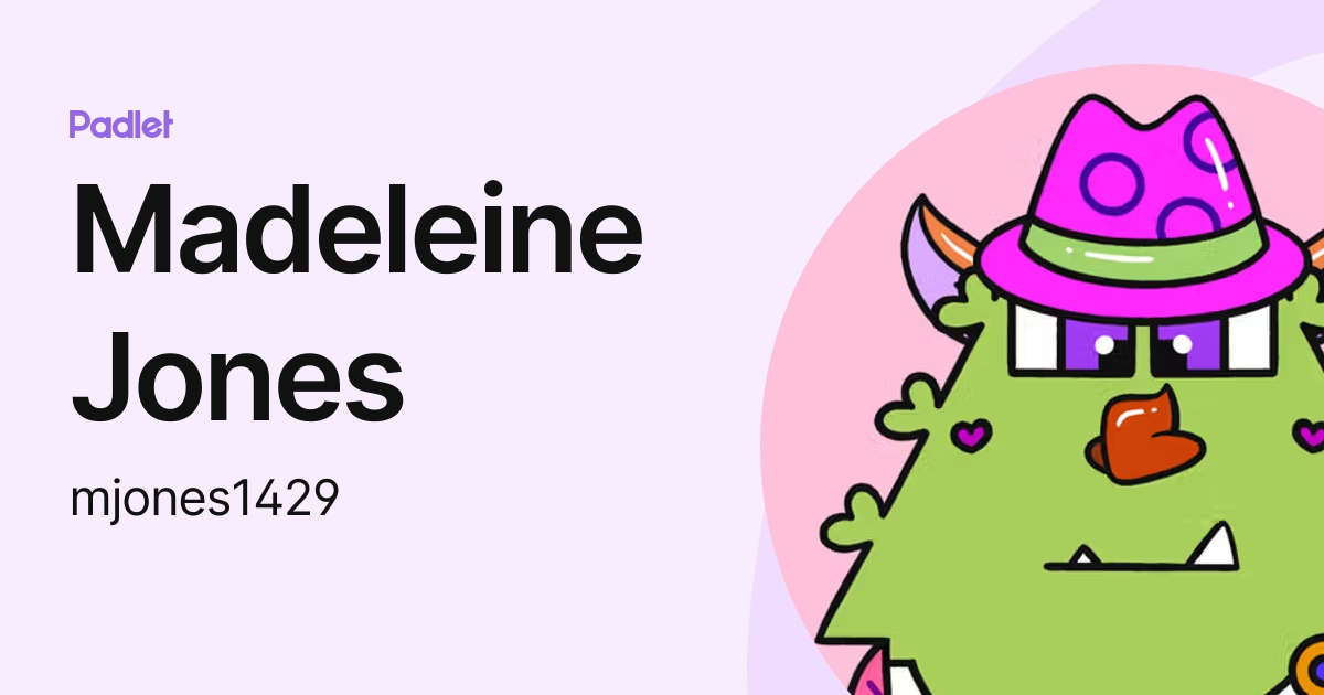 Madeleine Jones Mjones1429 Profile Padlet