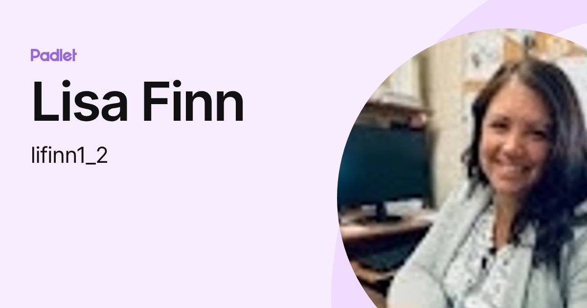 Lisa Finn (lifinn1_2) profile | Padlet