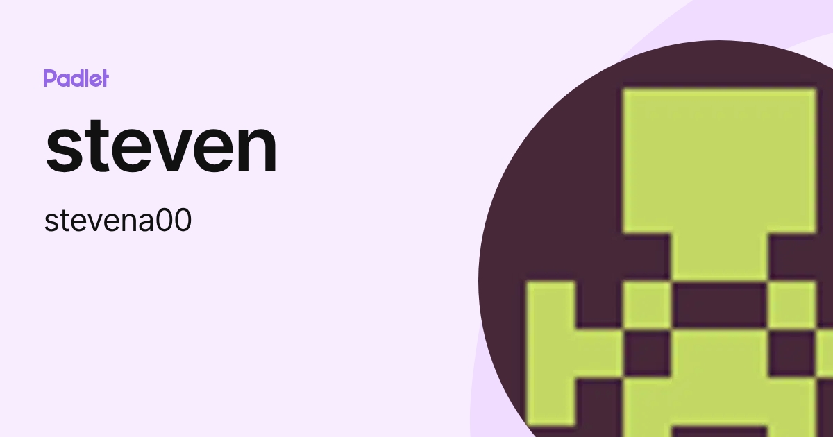 steven (stevena00) profile | Padlet