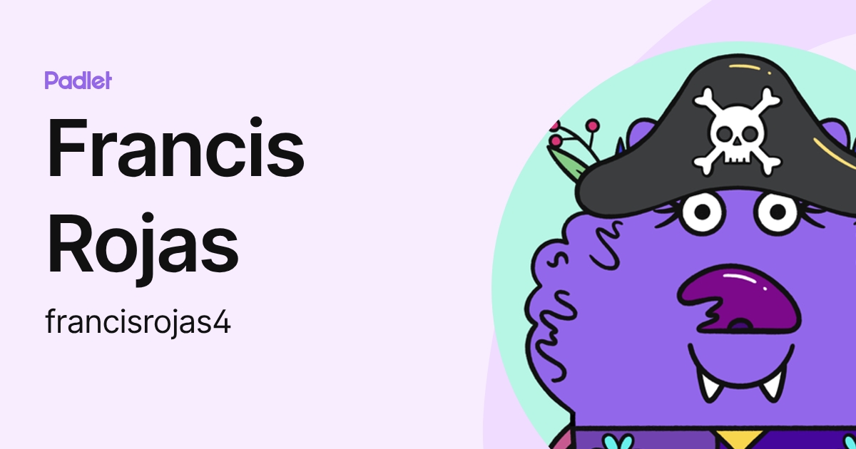 Francis Rojas (francisrojas4) profile | Padlet