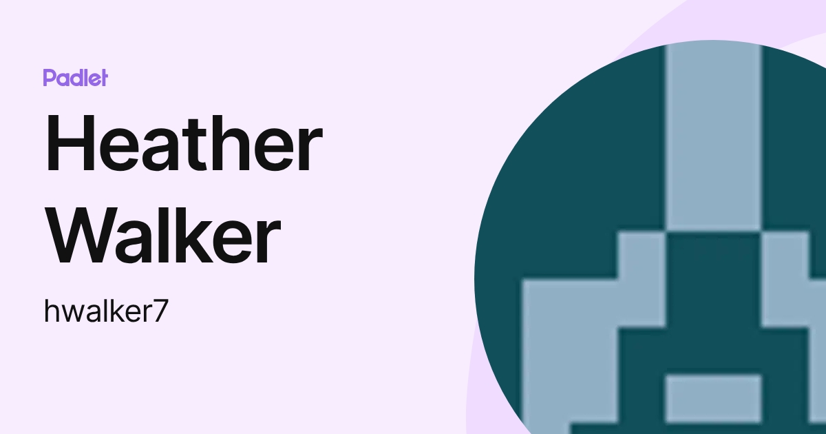 Heather Walker (hwalker7) profile | Padlet