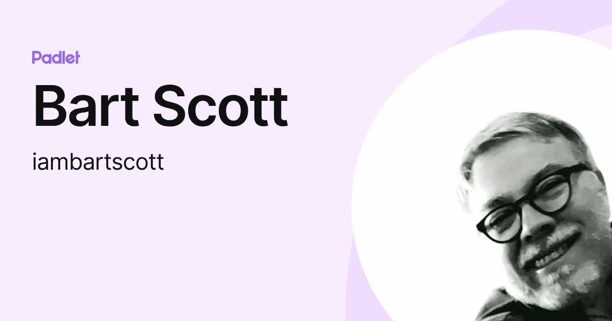 Bart Scott (iambartscott) profile | Padlet
