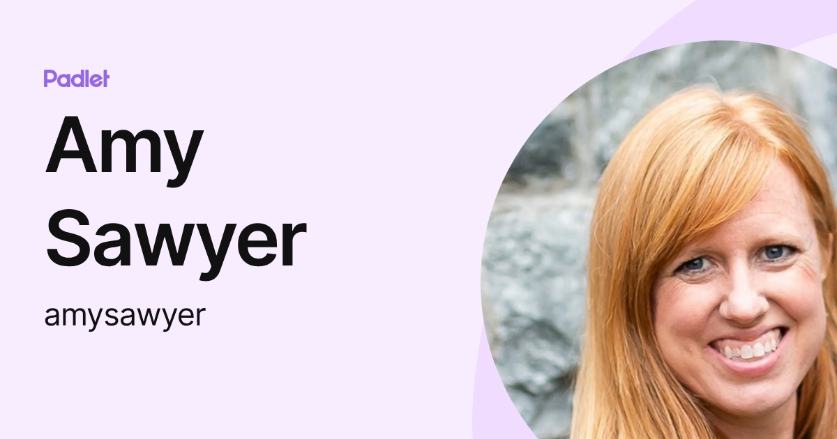 Amy Sawyer (amysawyer) profile | Padlet