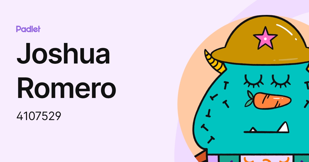 Joshua Romero (4107529) profile | Padlet
