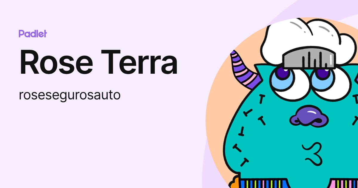 Rose Terra (rosesegurosauto) profile | Padlet