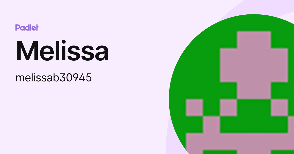 Melissa (melissab30945) profile | Padlet