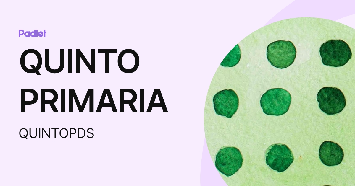 QUINTO PRIMARIA (QUINTOPDS) profile | Padlet