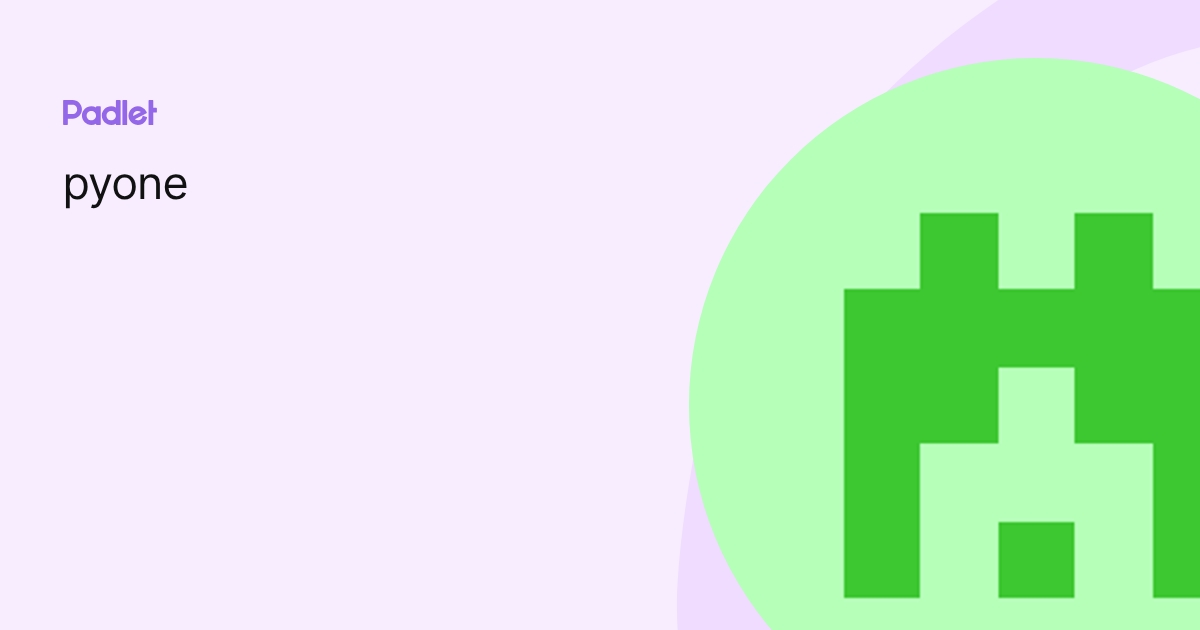 pyone profile | Padlet