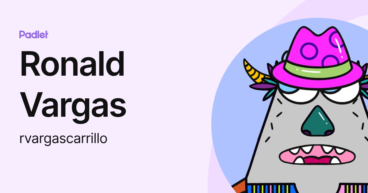Ronald Vargas (rvargascarrillo) profile | Padlet