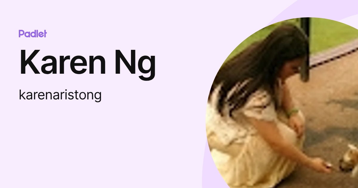 Karen Ng (karenaristong) profile | Padlet
