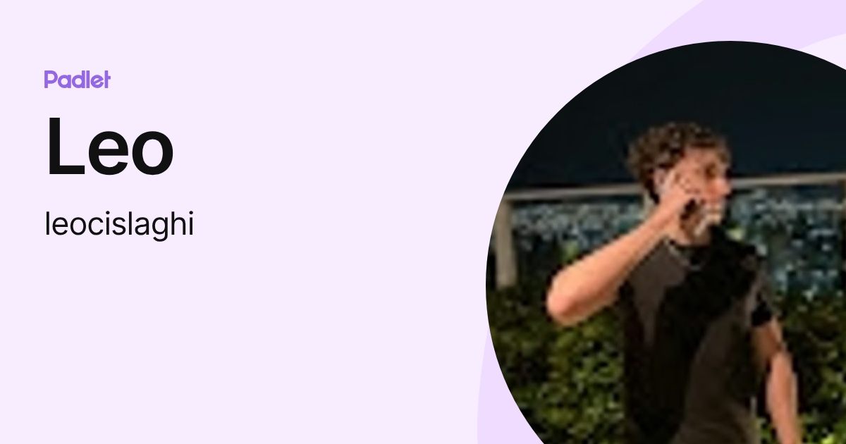 Leo (leocislaghi) profile | Padlet