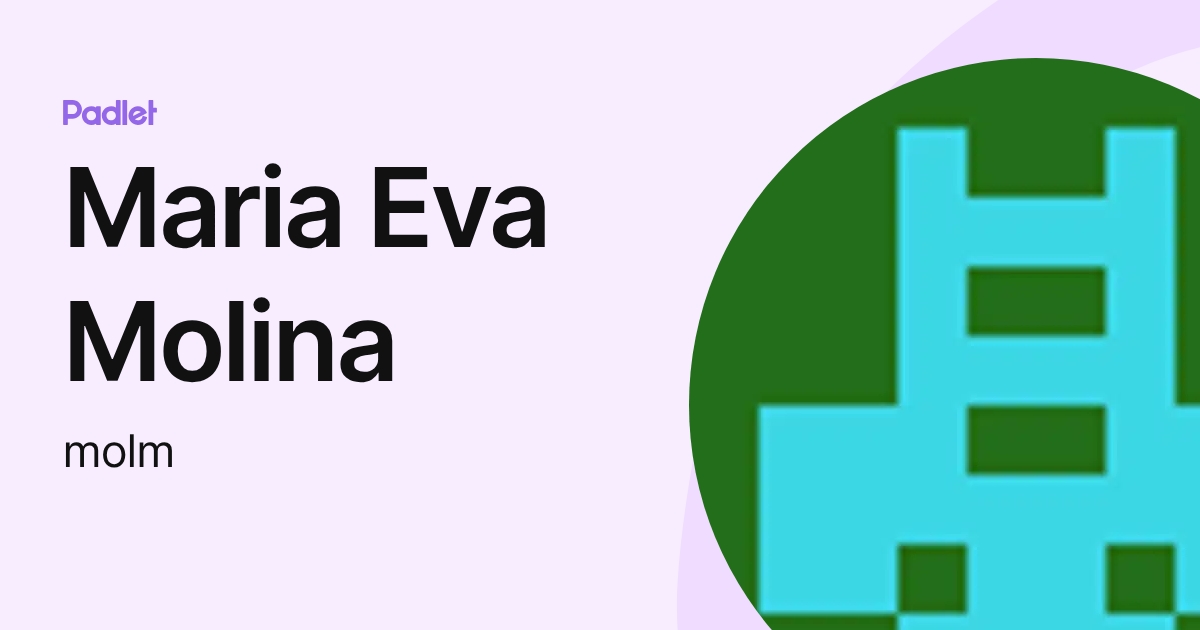 Maria Eva Molina (molm) profile | Padlet